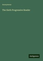 Anonymous | The Sixth Progressive Reader | Buch | Englisch (2025)