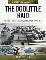 John Grehan - Doolittle Raid The First Air Attack Against Japan Apr - J245Z