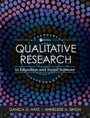 Qualitative Research in Education and Social Sciences by Danica G. Hays (English
