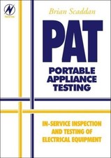 PAT: Portable Appliance Testing - In-service Inspection and... - Scaddan, Brian
