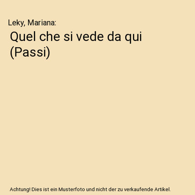 Quel che si vede da qui [Passi], Leky, Mariana