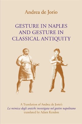 Geste in Neapel und Geste in der klassischen Antike: Eine Übersetzung von Andrea de