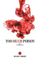 William J. Donahue | Too Much Poison | Taschenbuch | Englisch (2014) | Stories