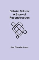 Joel Chandler Harris | Gabriel Tolliver | Taschenbuch | Englisch (2021)