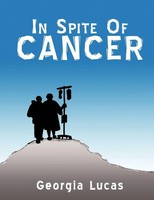 Georgia Lucas | In Spite Of Cancer | Taschenbuch | Englisch (2010) | AuthorHouse