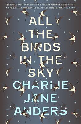 All the Birds in the Sky - hardcover, 9780765379948, Charlie Jane Anders - Picture 1 of 1