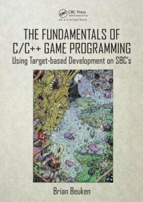 The Fundamentals of C/C++ Game Programming: Using Target-based Development on