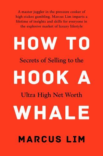 How to Hook a Whale : Secrets of Selling to the Ultra High Net Worth by ...