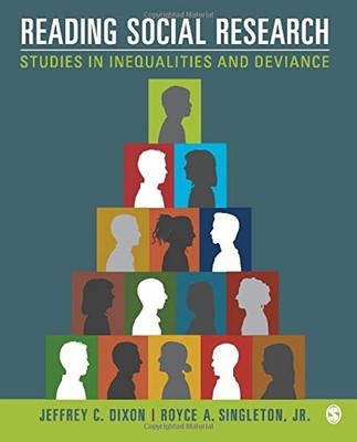 READING SOCIAL RESEARCH: STUDIES IN INEQUALITIES AND By Jeffrey C. Dixon & Royce