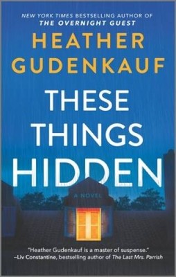 These Things Hidden - Mass Market Paperback By Gudenkauf, Heather - GOOD