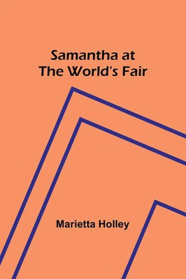 Samantha at the World's Fair Marietta Holley Taschenbuch Englisch 2023