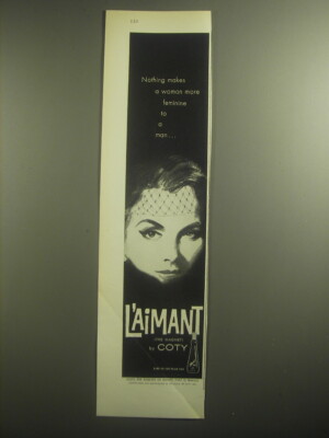 1959 Coty L'aimant Perfume Ad - Nothing makes a woman more feminine to a man