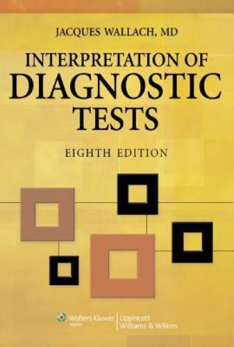 Interpretation of Diagnostic Tests (Wallach) Ser.: Interpretation