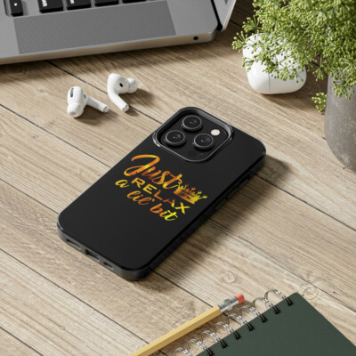 'Just Relax' Tough Phone Cases, Case-Mate