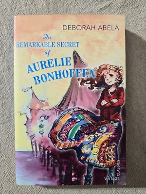 The Remarkable Secret of Aurelie Bonhoffen by Deborah Abela - Paperback