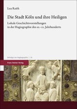 Die Stadt Köln und ihre Heiligen | Lea Raith...