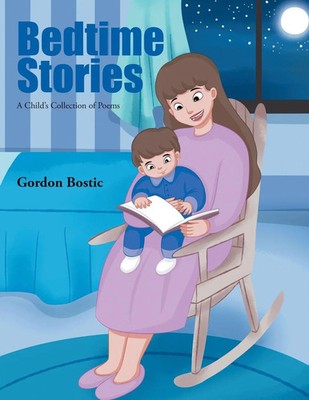 Bedtime Stories A Child's Collection of Poems Gordon Bostic Taschenbuch Englisch