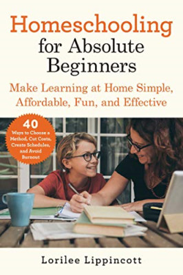 Homeschooling for Absolute Beginners: Make Learning at  - Paperback / softback N