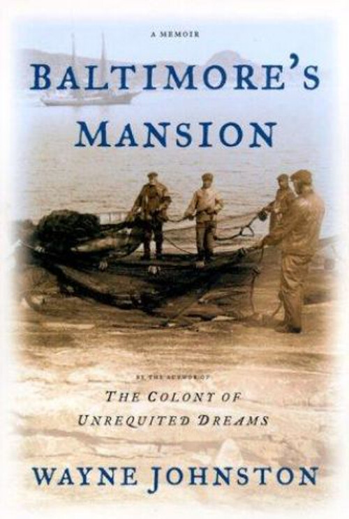 Baltimore's Mansion : A Memoir Hardcover Wayne Johnston