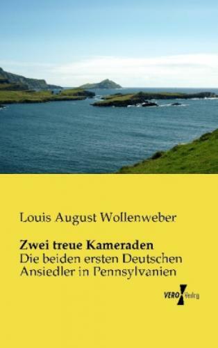 Zwei Treue Kameraden Die Beiden Ersten Deutschen Ansiedler In