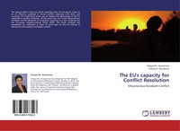 The Eu's Capacity For Conflict Resolution Mountainous Karabakh Conflict Buch