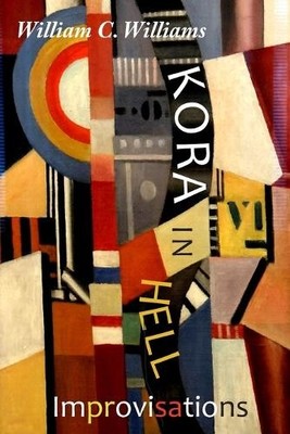 William Carlos Williams Kora in Hell (Paperback)