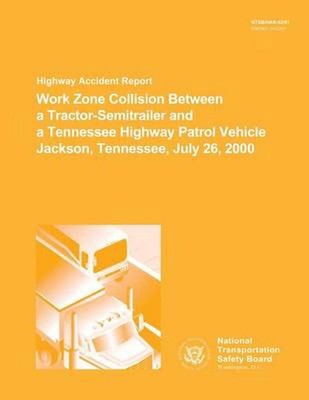 Highway Accident Report: Work Zone Collision Between a Tractor-Semitrailer and a