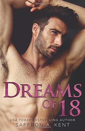 Dreams of 18 (Heartstone Series) - Kent, Saffron A.