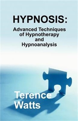 Hypnosis: Advanced Techniques of Hypnotherapy and Hypnoanalysis (Paperback or So