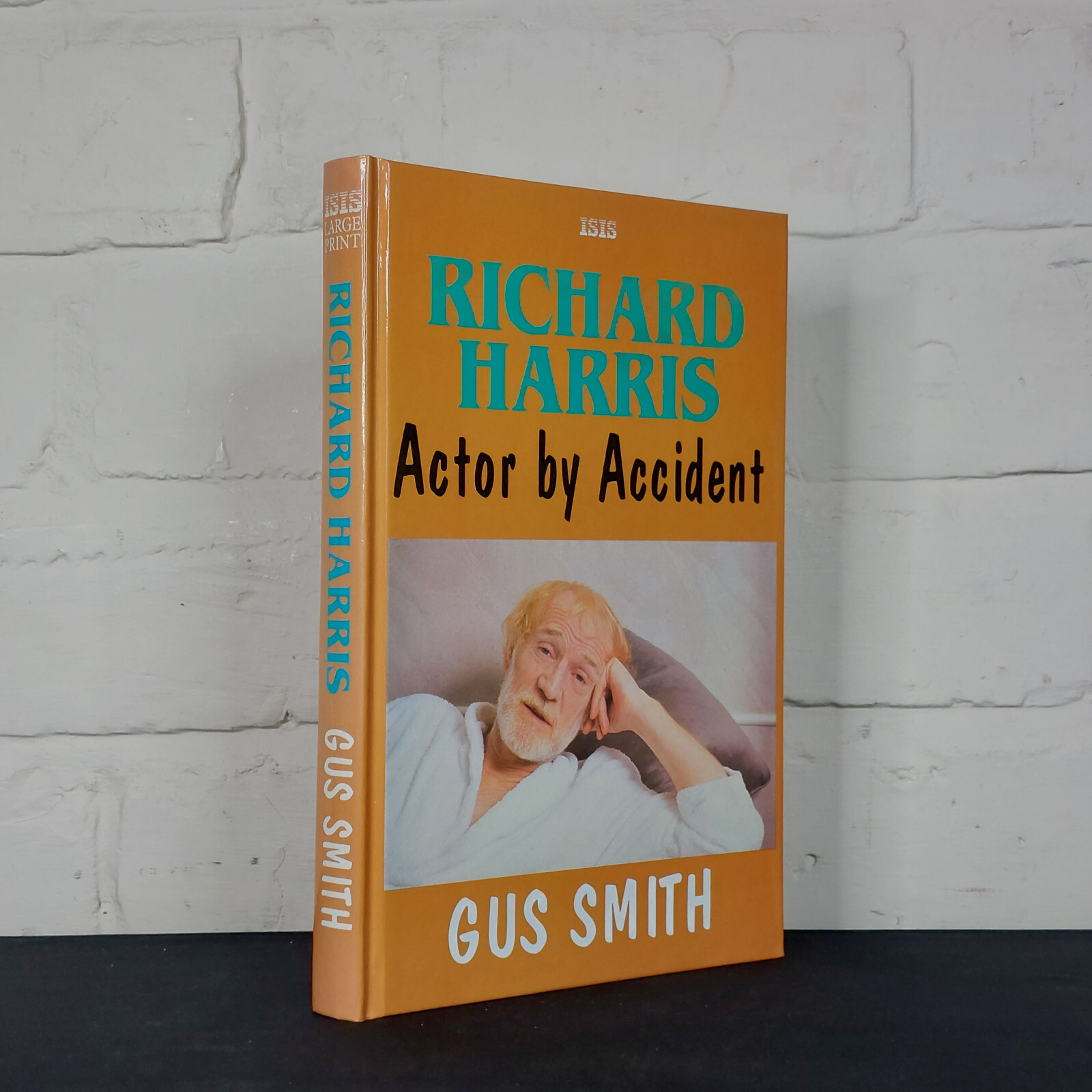 Richard Harris: Actor by Accident by Gus Smith (Hardcover, 1991)