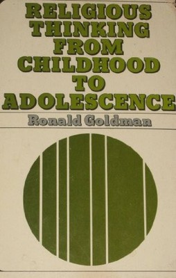 RELIGIOUS THINKING FROM CHILDHOOD TO ADOLESCENCE (SEABURY By Ronald Goldman *VG*
