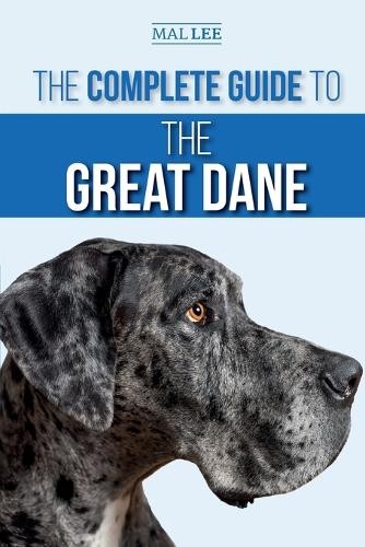 Malcolm Lee The Complete Guide to the Great Dane (Tascabile)