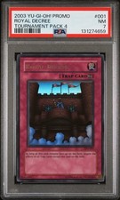 2003 YU-GI-OH! PROMO TP4-TOURNAMENT PACK 4 #001 ROYAL DECREE PSA 7