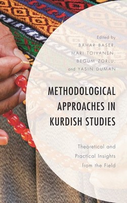 Methodological Approaches In Kurdish Studies: Theoretical An...