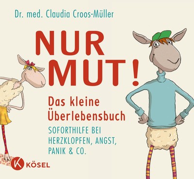 Croos-Müller/Nur Mut! Das kleine Überlebensbuch ~ Claudia Cr ... 9783466309450