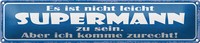 Blechschild Spruch 46X10Cm Nicht Leicht Supermann Zu Sein Dekoration