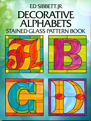 Decorative Alphabets Stained Glass Pattern Book, Books, Newest Edition