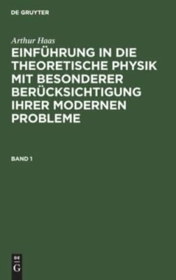 Einführung in Die Theoretische Physik Mit Besonderer Berücksichtigung Ihrer M...