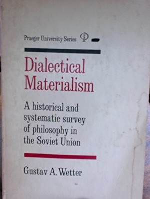 Dialectical Materialism: A Historical and Systematic Survey of Philosophy in...