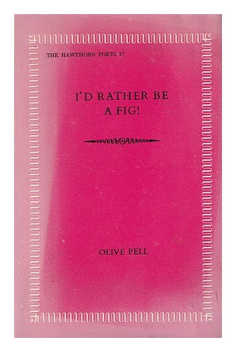 ADES PELL, OLIVE ALICIA ¡Prefiero ser un higo! 1977 Paperback