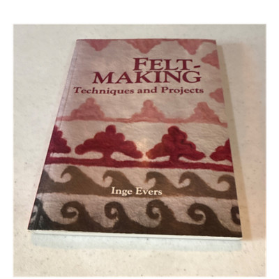 Feltmaking: Techniques and Projects Paperback Felting Inge Evers Lark Books