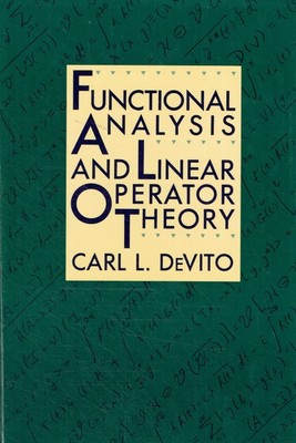 Devito, Carl L. - Functional Analysis and Linear Operator Theory