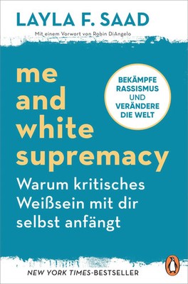 Me and White Supremacy - Warum kritisches Weißsein mit dir selbst anfängt Saad