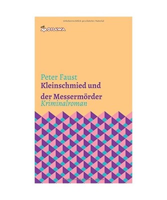 Kleinschmied und der Messermörder, Peter Faust