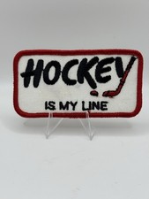 Vintage Hockey Is My Line Patch “2 X 4” Free Shipping