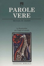 Parole vere - Micheal H. Crosby (Editrice Missionaria Italiana) [2006]