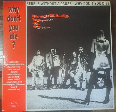 LP Rebels Without a cause - Why don't you die? EELP 015 Italien 1988