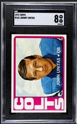 1972 Topps #165 Johnny Unitas (HOF) SGC 8 ~ Baltimore Colts 