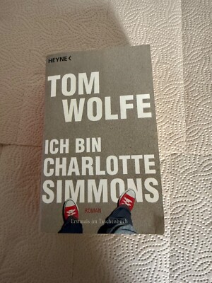 Ich bin Charlotte Simmons von Tom Wolfe (2007, Taschenbuch)
