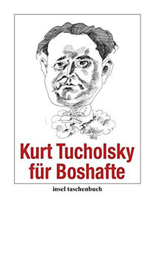Thumbnail - Kurt Tucholsky Für Boshafte (tb.) Kurt Tucholsky